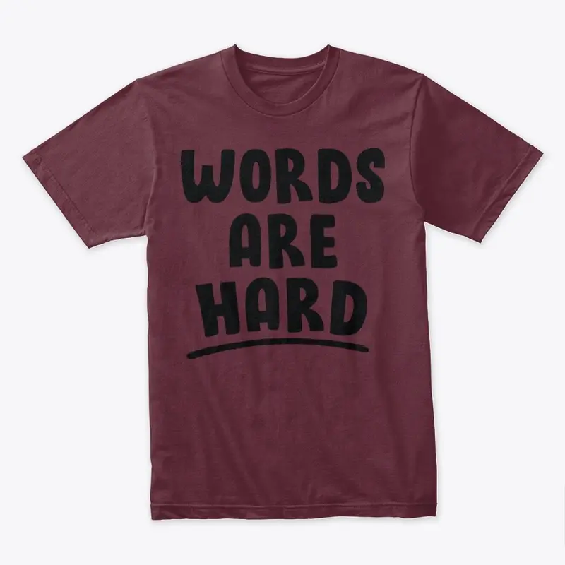 Men's Words are Hard Tee